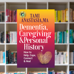 Dementia, Caregiving, and Personal History